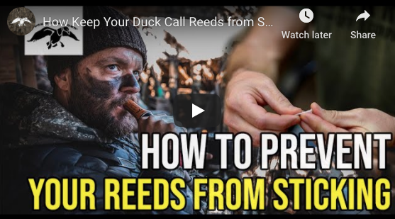 How to Keep Your Reeds from Sticking– Duck Commander