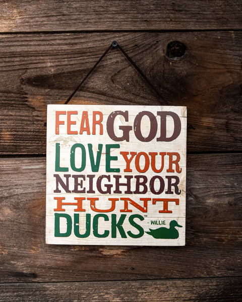 Fear God, Love Your Neighbor, and Hunt Ducks Sign