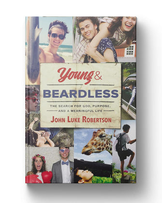 Young and Beardless: The Search for God, Purpose, and a Meaningful Life Book