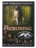 Duckmen 17: The Reckoning—A Hunting DVD